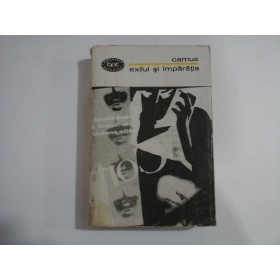     Exilul  si  imparatia  (eseuri si nuvele)  -  ALBERT  CAMUS 